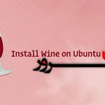 آموزش نصب و استفاده از Wine در اوبونتو 18.04