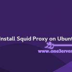 آموزش نصب و پیکربندی Squid Proxy در اوبونتو 18.04